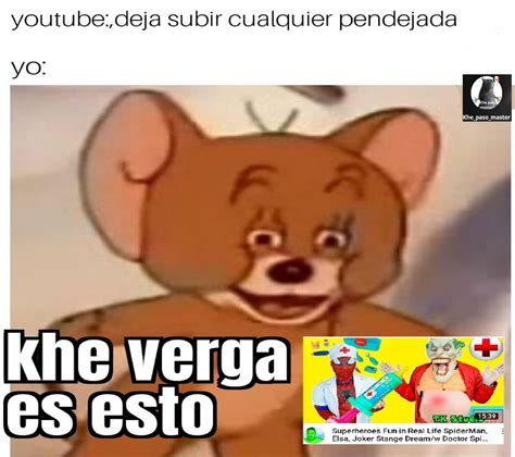 KHE VRG Meme Subido Por Khe Paso Master Memedroid