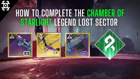 How To Complete The CHAMBER OF STARLIGHT Legend Lost Sector Season Of