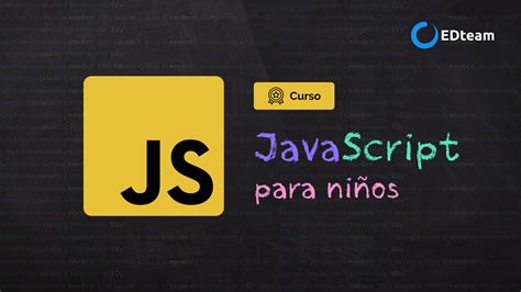 Curso Javascript Para Niños Comienza Gratis Edteam