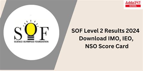 Sof Level 2 Results 2024 Out Get Sof Imo Ieo Nso Result Link