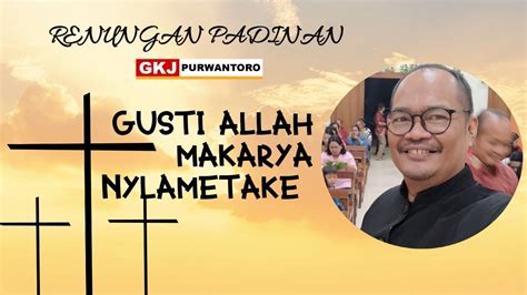 Renungan Padinan Gkj Purwantoro Jumat Pon Maret Gusti Allah