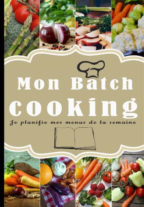 Buy Mon Batch Cooking Je Planifie Mes Menus De La Semaine Mon