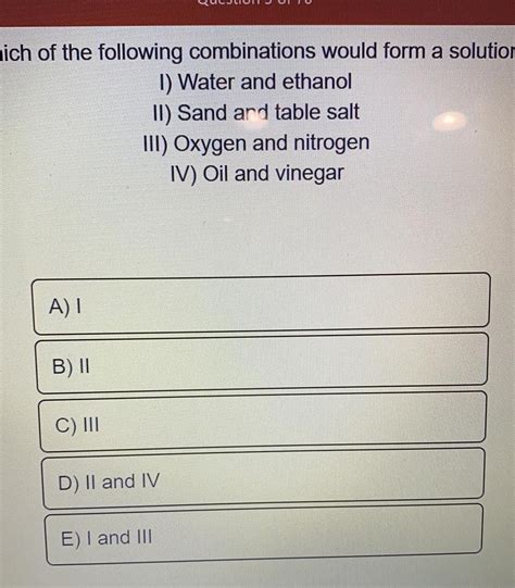 [answered] Nich Of The Following Combinations Would Form A Solution 1 Kunduz