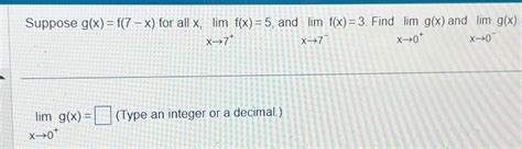 Solved Suppose Gxf7 X ﻿for All Xlimfx5 ﻿and