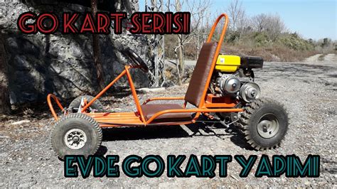 EVDE GO KART YAPIMI KENDİ GO KARTINI KENDİN YAP YouTube