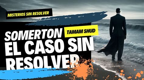 El Misterio Del Hombre De Somerton Misterios Sin Resolver YouTube