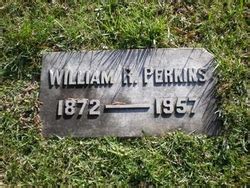 William R Perkins 1872 1957 Monumento Find A Grave