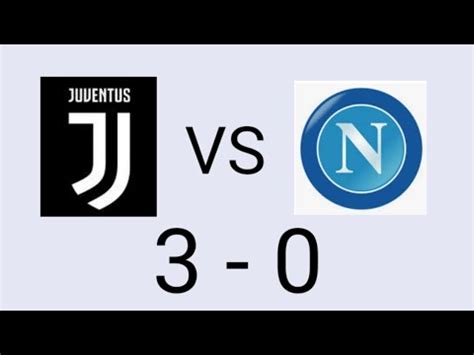 Juventus Vs Napoli Youtube