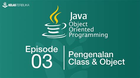 Belajar Java OOP 03 Pengenalan Class Dan Object YouTube