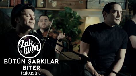 ZAKKUM Bütün Şarkılar Biter Akustik YouTube