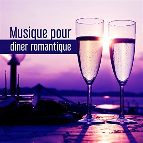 Musique Pour Diner Romantique Jazz Romantique Musique De