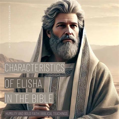 10 Powerful Characteristics Of Elisha And Lessons For Modern Believers