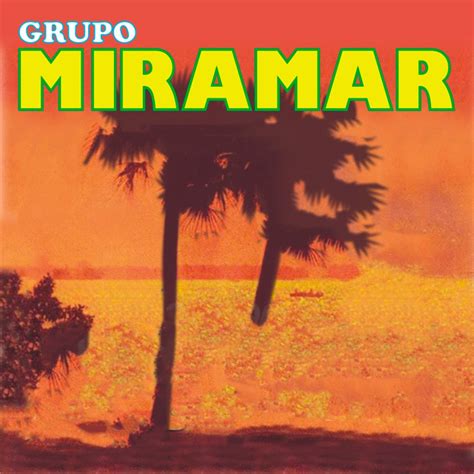 Grupo Miramar Album By Grupo Miramar Apple Music