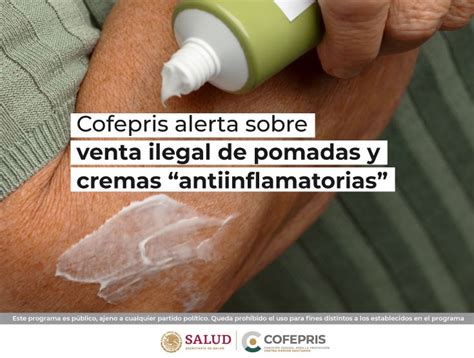 Cofepris Alerta Sobre Venta Ilegal De Pomadas Y Cremas