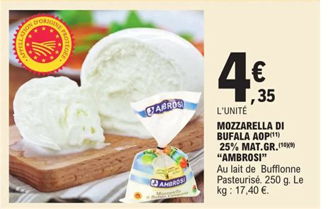 Promo L UNITÉ MOZZARELLA DI BUFALA AOP 11 25 MAT GR 10 9 AMBROSI