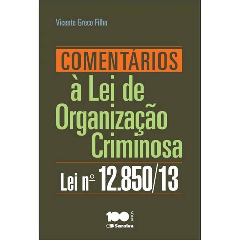 Livro Comentários à Lei De Organização Criminosa Lei N 12 850 2013