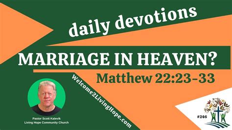 Living Hope Today Will There Be Marriage In Heaven Jesus Answers His