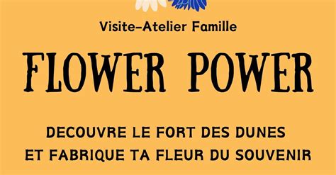 Visite Atelier Famille Flower Power Au Fort Des Dunes Leffrinckoucke