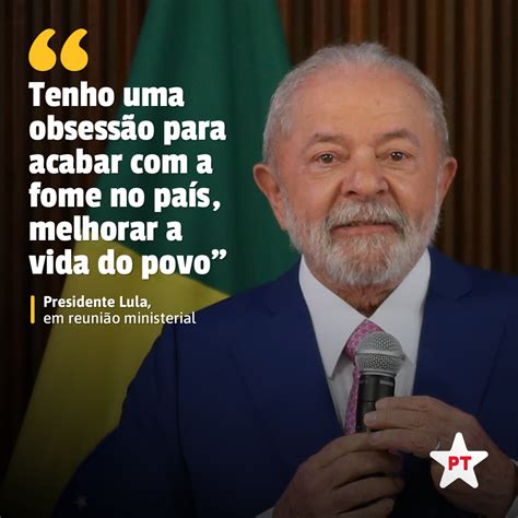 Pt Brasil On Twitter O Brasil J Tem Novamente Um Presidente Que Se