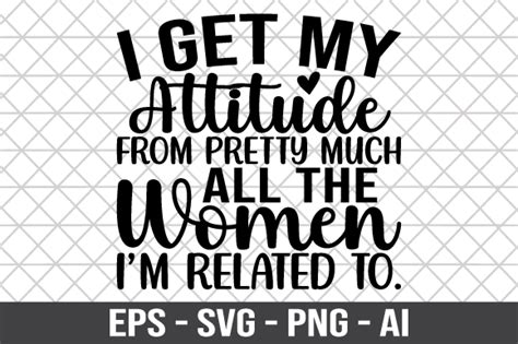 I Get My Attitude From Pretty Much Svg Graphic By Craftking · Creative