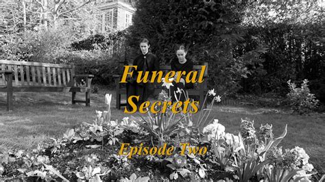 Funeral Secrets Episode Two Bfi Young Filmmakers Club Bromley Youtube