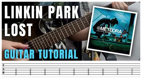 Linkin Park Lost Guitar Lesson Tutorial Cover Tabs New Song Youtube