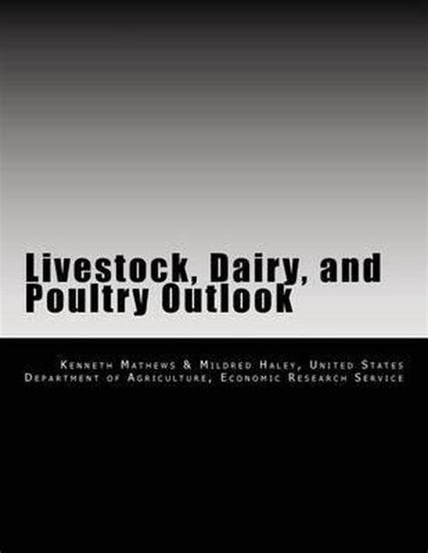 Livestock Dairy And Poultry Outlook 9781518771439 Mildred Haley