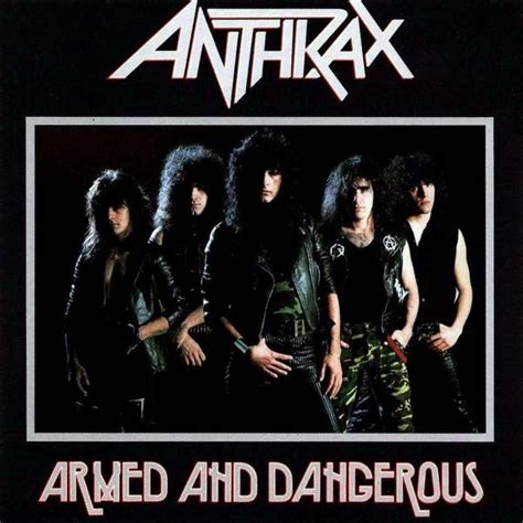 Anthrax Armed And Dangerous Lyrics And Tracklist Genius