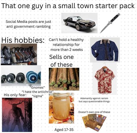 That One Guy In A Small Town Starter Pack R Starterpacks