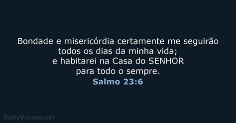 28 de agosto de 2021 Versículo da Bíblia do dia ARA Salmo 23 6