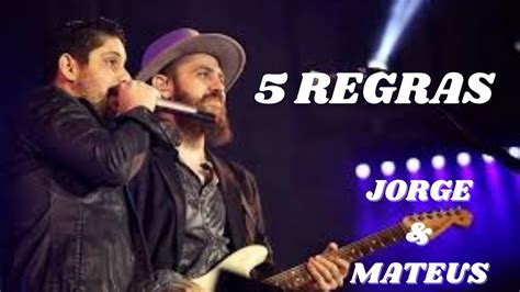 5 Regras Jorge E Mateus5 Regras Jorge E Mateus Letra5 Regras Do