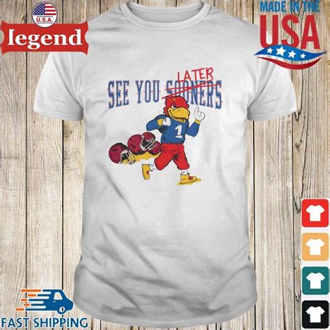 Kansas Jayhawks Mascot See You Later T-shirt