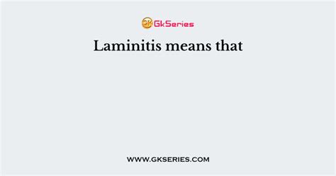 Laminitis means that