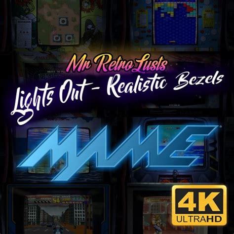 Mr Retrolust S Mame K Lights Out Realistic Bezels Artwork