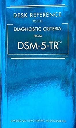 Desk Reference To The Diagnostic Criteria From Dsm Tr Th Edition