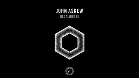 John Askew Recalibrate Extended Mix Youtube