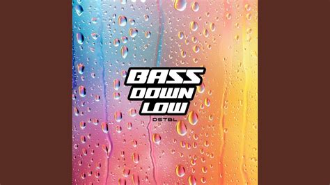 Bass Down Low Youtube