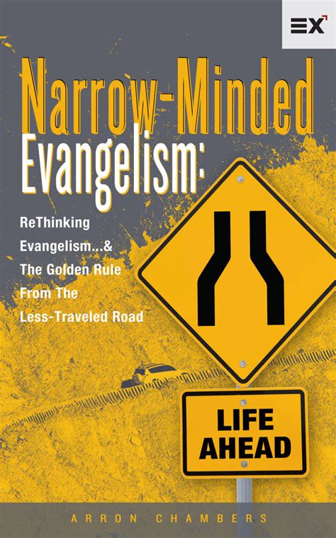 Narrow Minded Evangelism Rethinking Evangelismand The Golden Rule From The Less Traveled Road