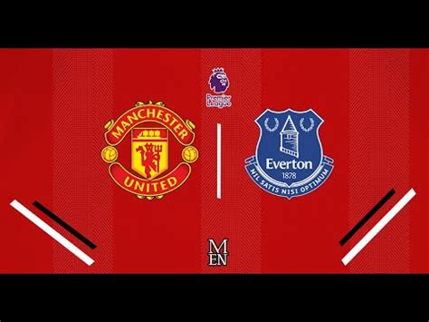 FULLGAME PREMIER LEAGUE MANCHESTER UNITED 2 0 EVERTON YouTube