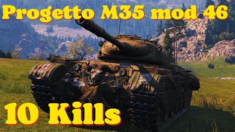 World Of Tanks Progetto M35 Mod 46 5 1 K Damage 10 Kills Wot Replays