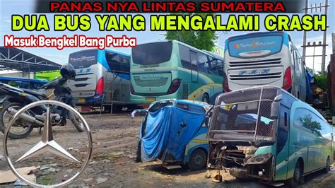 BUS PMH 229 DAN BUS INTRA YANG SAMA SAMA MENGALAMI INSIDEN SUDAH