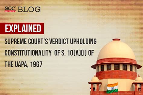 Explained Supreme Courts Verdict Upholding Constitutionality Of S 10