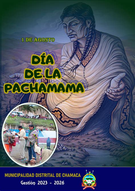 Día De La Pachamama También Llamado Pachamama Raymi Se Celebra El 1 De Agosto En Honor A La