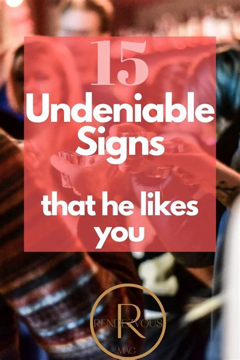 Does He Like Me Or Not 15 Undeniable Signs That He Likes You In 2020