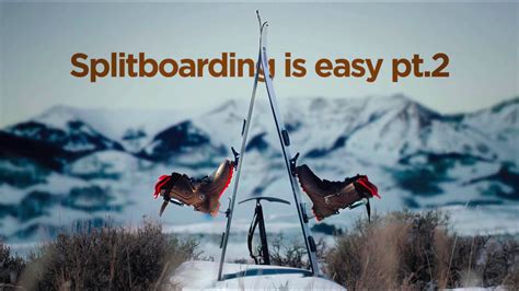 How To Splitboard For Beginners The Backcountry Youtube