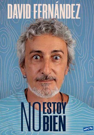 David Fern Ndez No Estoy Bien Teatro Barcelona