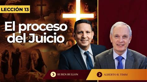 Lección 13 El proceso del juicio Escuela Sabática Pr Rubén Bullón