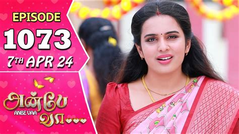 Anbe Vaa Serial Episode 1073 7th Apr 2024 Virat Shree Gopika Saregama Tv Shows Tamil