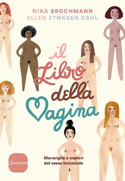 Il Libro Della Vagina Quello Che Ancora Non Sai Sul Sesso Femminile Io Donna