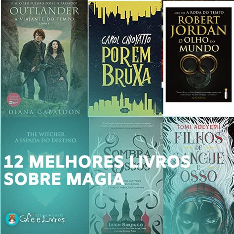 Melhores Livros Sobre Magia Para Ler E Se Encantar